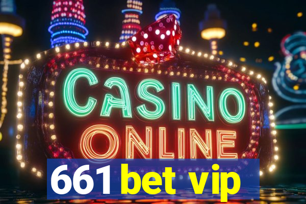 661 bet vip